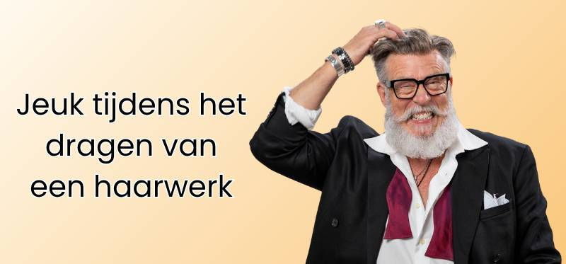 7 redenen waarom je haarwerk of toupet jeukt en de oplossingen