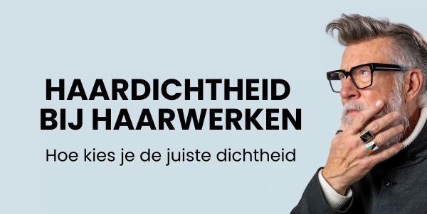 Hoe kies je de juiste haardichtheid voor je pruik of haarwerk?