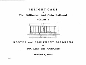 B&O Freight Cars, 1970. Rosters and Diagrams, Volume I