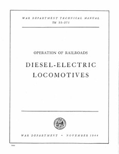 Operation of Railroads Diesel-Elect Locos Nov 1944 War Dept Technical Manual TM-55-271