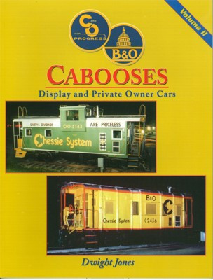 "Cabooses - Display and Private Owner Cars, Volume II" by Dwight Jones.