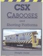 "CSX Cabooses and Shoving Platforms" by Dwight Jones