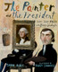 The Painter and the President: View Product Image