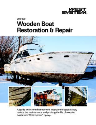 WEST SYSTEMS 002-970 WOODEN BOAT RESTORATION & RE-