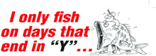 AFN ST206 Fun Decal I Only Fish On 5158-0036