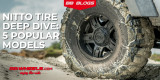 Are Nitto Tires Good?: In-Depth Analysis of 5 Popular Models