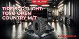 Toyo Open Country M/T Review: Maximum Off-Road Performance with Legendary Durability