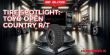 Toyo Open Country R/T Review: Rugged Off-Road Performance Meets On-Road Comfort