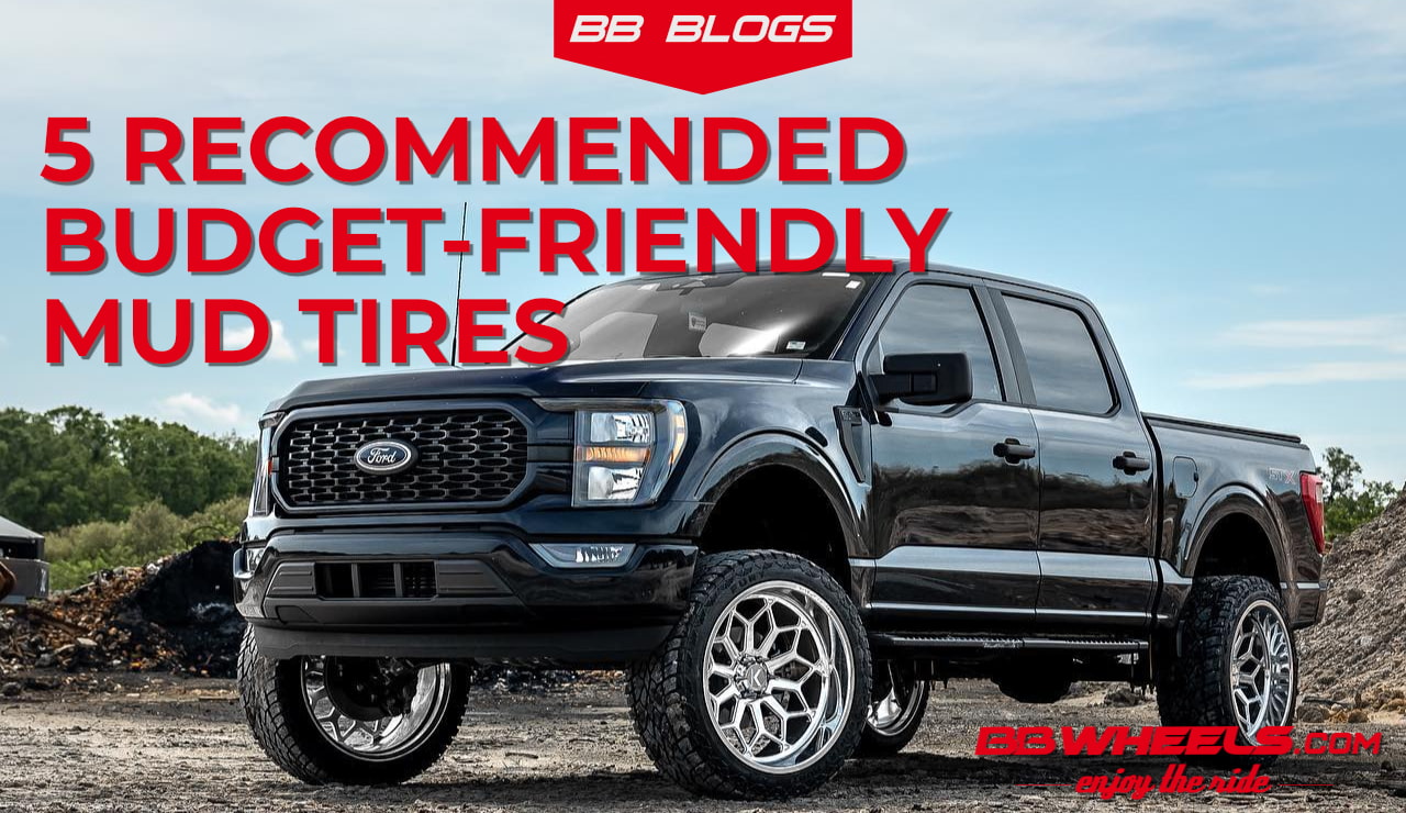 5 Budget Friendly Mud Tires | BB Wheels