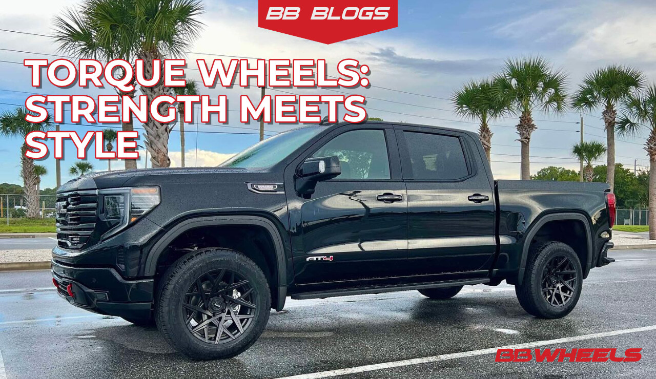 Now Available at BB Wheels: Torque Wheels – The Perfect Blend of Style & Performance