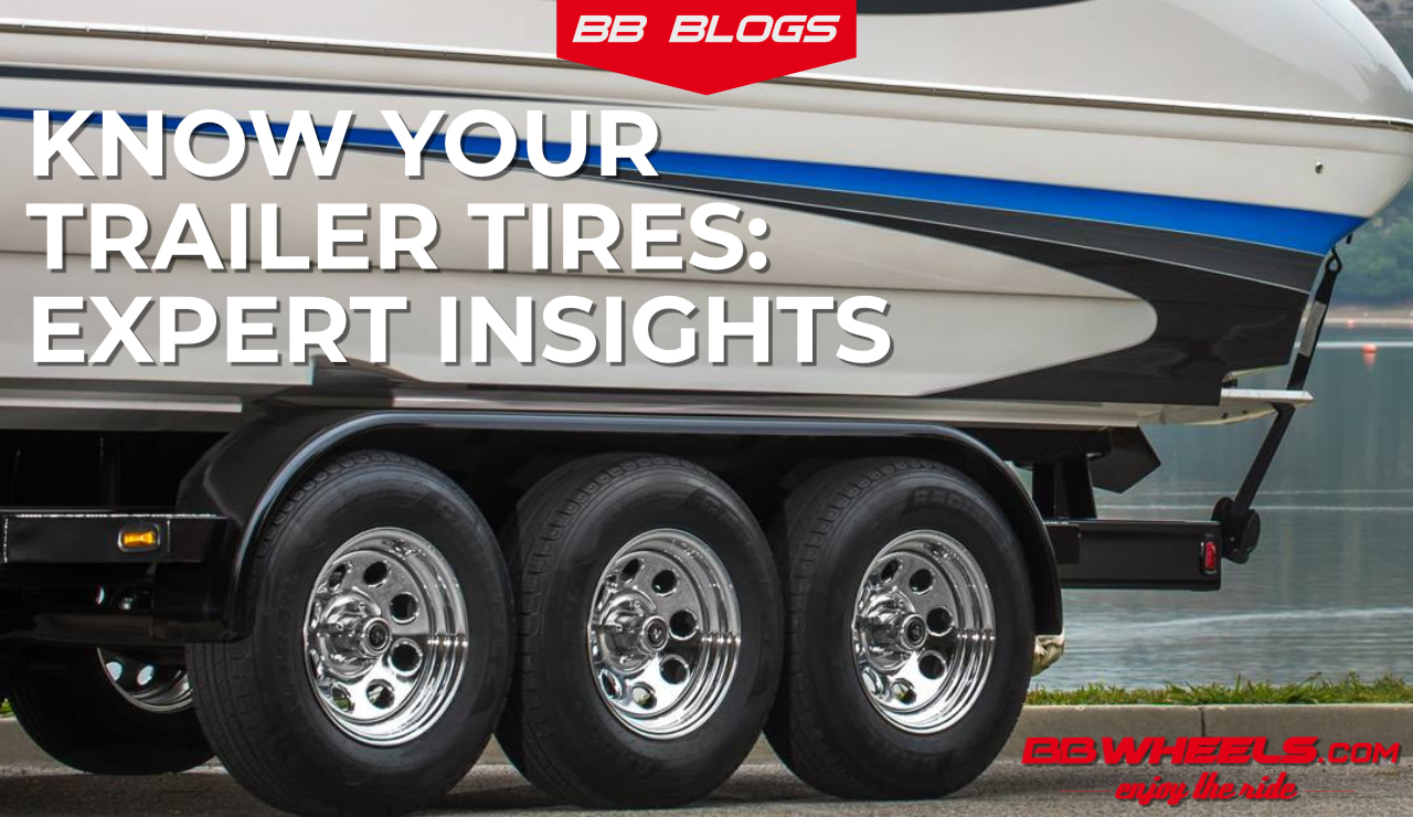 Understanding Trailer Tires: A Comprehensive Guide - BB Wheels