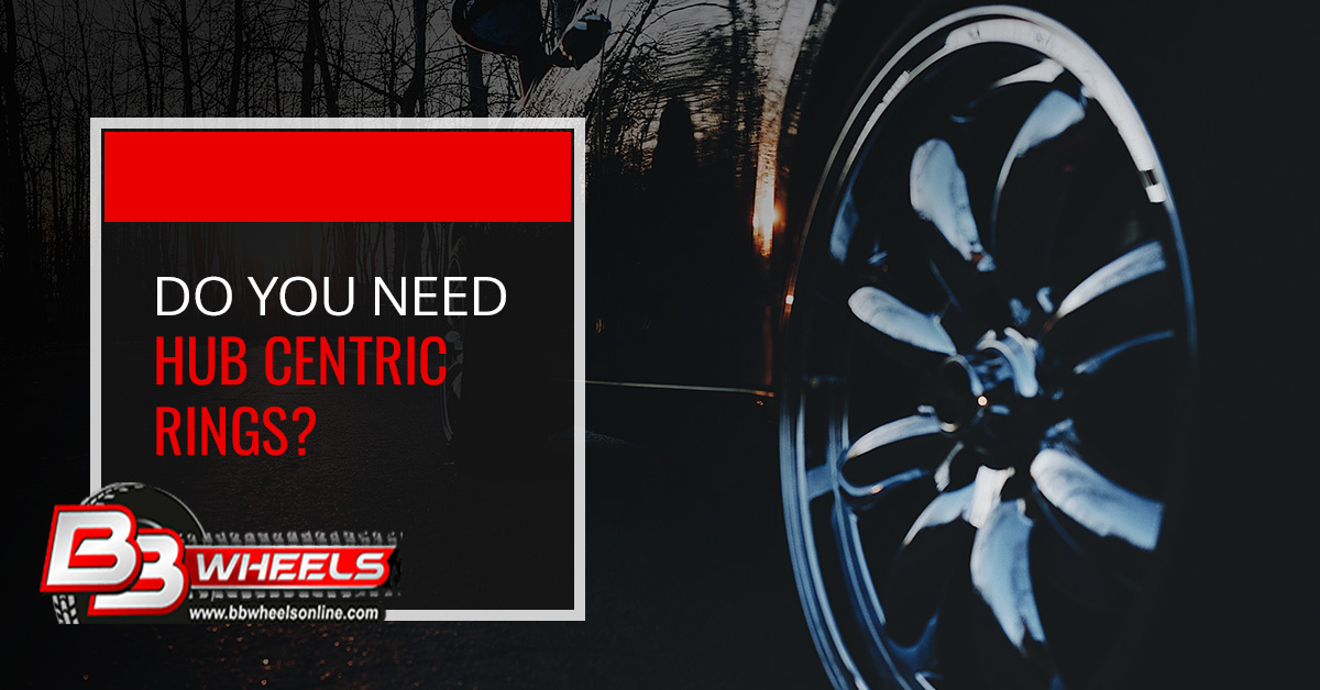 Do You Need Hub Centric Rings? BB Wheels