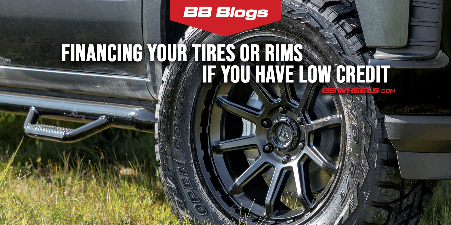 Can I finance tires or rims if I have low credit or bad credit? BB Wheels