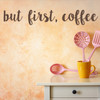 But First, Coffee Kiss Cut Wall Decal Set by Chromantics