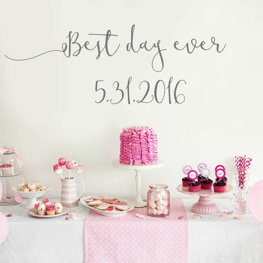 Best Day Ever Decal with Custom Date Wall Decal by Chromantics