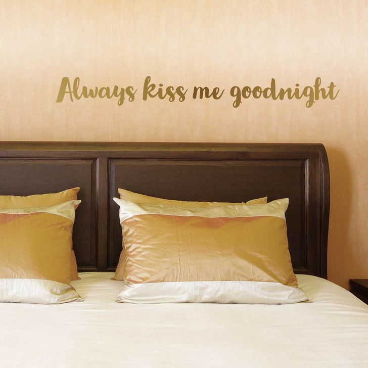 Always Kiss Me Goodnight Wall Quotation Decal by Chromantics