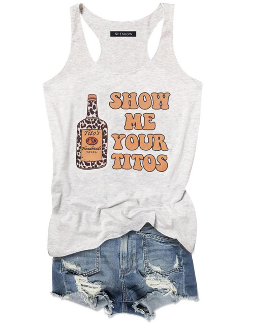 show me your titos tank top