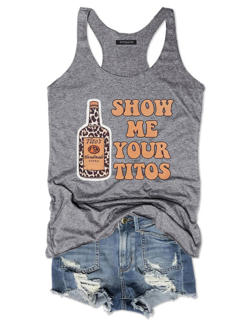 show me your titos tank top