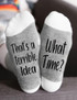 sheshow Thats A Terrible Idea What Time Unisex Crew Socks