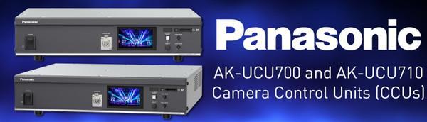 Introducing Panasonic's AK-UCU700 and AK-UCU710 Camera Control