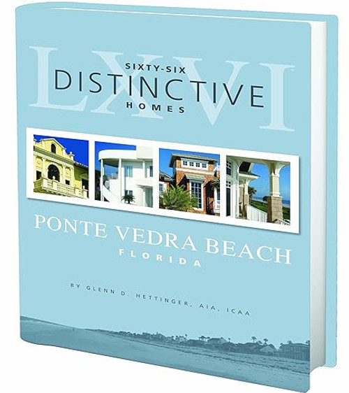 Glenn D. Hettinger - Sixty Six Distinctive Homes Ponte Vedra