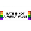 Hate is Not a Family Value - Rainbow Pride LGBT Gay & Lesbian Sticker, lgbtq bumper stickers, lesbian bumper stickers, gay pride stickers,