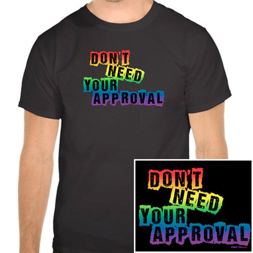 Click to get Dont Need Your Approval Black and Rainbow TShirt  LGBT Gay and Lesbian Pride Clothing  Apparel
