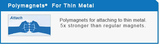 Polymagnets for Thin Metal 