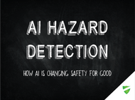 AI Hazard Detection: How AI Is Changing Safety for Good
