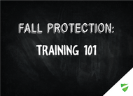 Fall Protection Training 101 - A Beginner's Guide