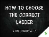 How to Choose the Correct Ladder: A Guide to Ladder Safety