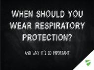 When Should You Wear Respiratory Protection?