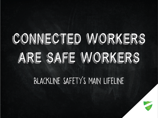 Connected Workers are Safe Workers: Blackline Safety's Main Lifeline