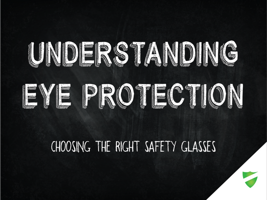 Eye Protection: Choosing The Right Safety Glasses