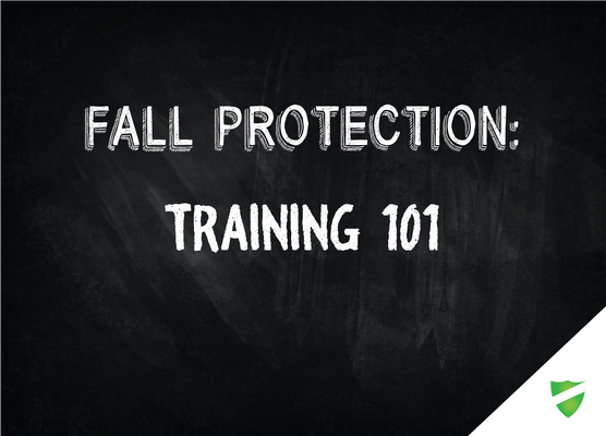Fall Protection Training 101 - A Beginner's Guide