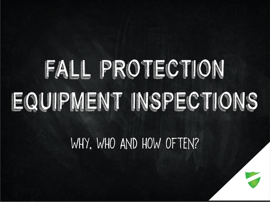 ​Fall Protection Equipment Inspections: Why, Who, and How Often?