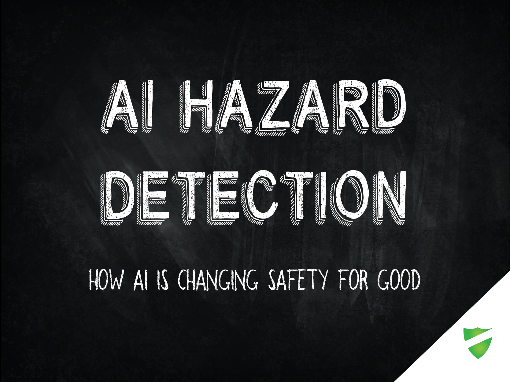 AI Hazard Detection: How AI Is Changing Safety for Good