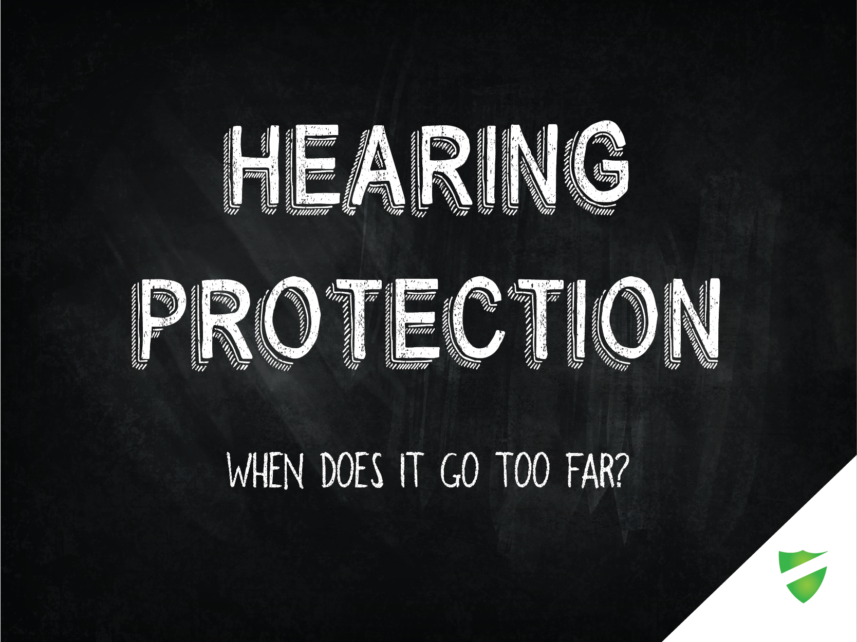 Hearing Protection - When does it go too far?