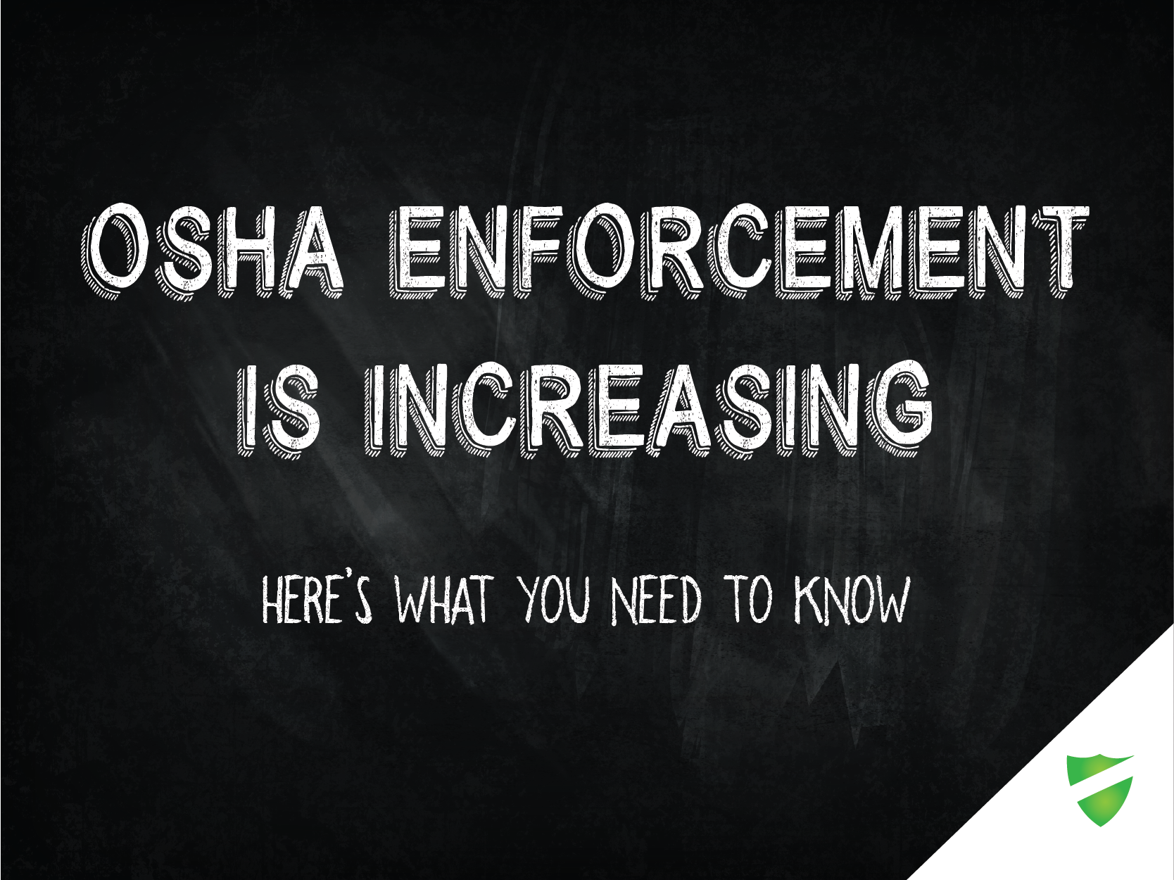 OSHA Enforcement Is Increasing: What You Need to Know