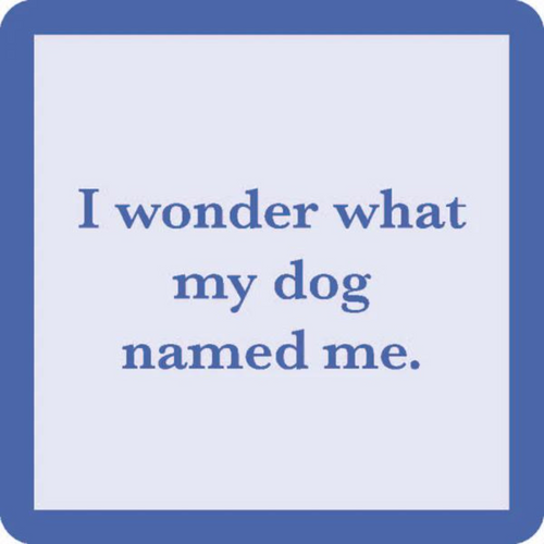 DOG NAMED ME COASTER DOG NAMED ME COASTER