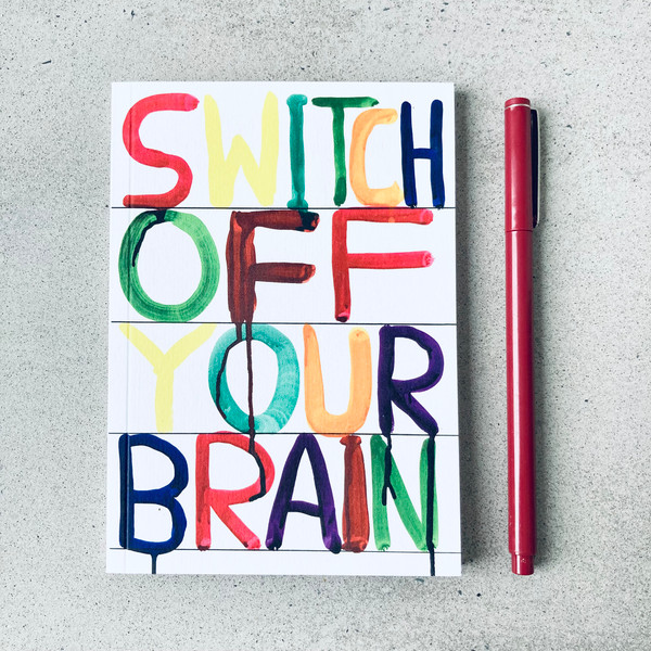 Switch Off Brain David Shrigley Notebook