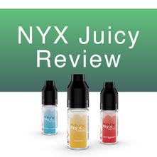 Nyx Juicy Review - The 10ml Answer To Disposable Flavours?