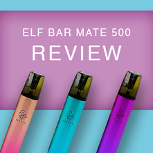 Elf Bar Mate 500 Review - What To Expect From The Pod Kit