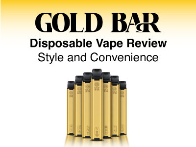 Gold Bar Disposable Vape Review – Gold Star for the Design!