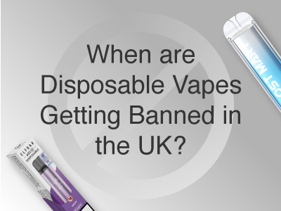 When are Disposable Vapes Getting Banned in the UK?