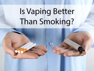 Is Vaping Better Than Smoking?