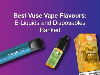 Best Vuse Vape Flavours E Liquids and Disposables Ranked