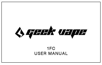 GeekVape 1FC User Manual