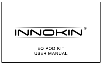 Innokin EQ Pod Kit User Manual