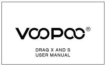 Voopoo Drag X and S User Manual